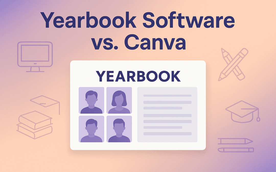 Yearbook Software vs. Canva: The Benefits of Using a Yearbook Software