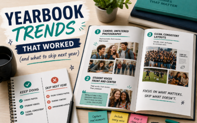 Yearbook Trends That Worked (and What to Skip Next Year)