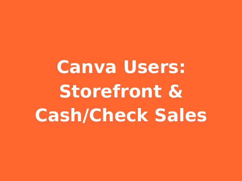 Canva Users Storefront & Cash/Check Sales Template